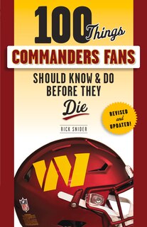 Front cover_100 Things Commanders Fans Should Know & Do Before They Die