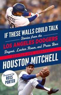 Front cover_If These Walls Could Talk: Los Angeles Dodgers