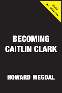 Couverture_Becoming Caitlin Clark