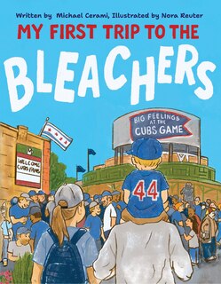 Front cover_My First Trip to the Bleachers