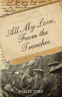 Front cover_All My Love, From the Trenches