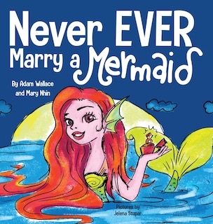 Couverture_Never EVER Marry a Mermaid