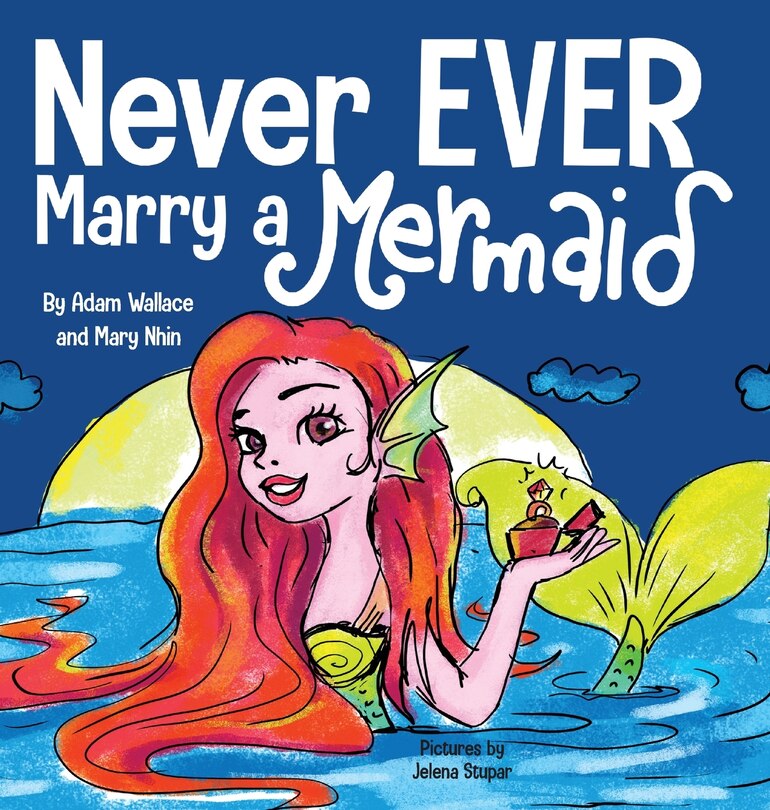 Couverture_Never EVER Marry a Mermaid
