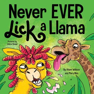 Front cover_Never EVER Lick a Llama
