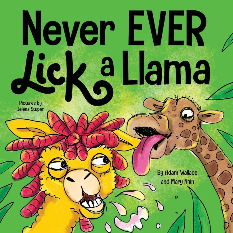 Front cover_Never EVER Lick a Llama