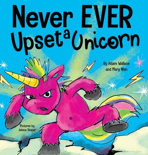 Front cover_Never EVER Upset a Unicorn