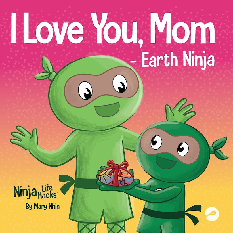 Couverture_I Love You, Mom - Earth Ninja