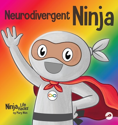 Neurodivergent Ninja: A Children's Book About the Gifts of Neurodiversity