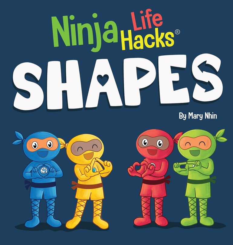 Ninja Life Hacks SHAPES: Perfect Children's Book for Babies, Toddlers, Preschool About Shapes