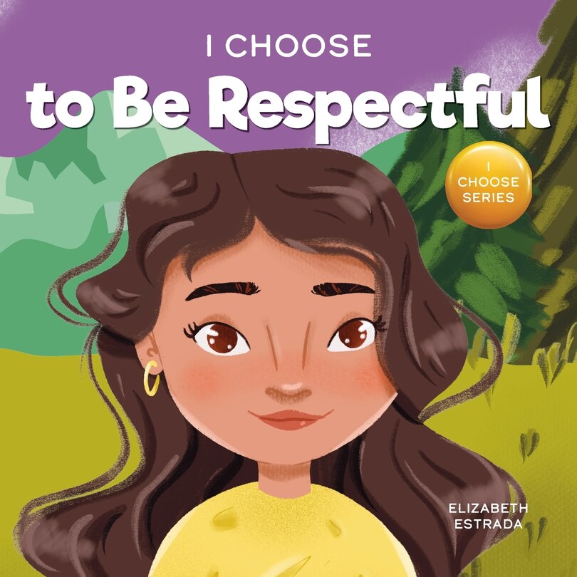 Front cover_I Choose to Be Respectful