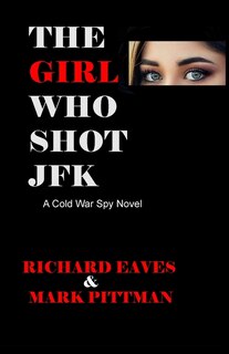 Front cover_The Girl Who Shot JFK