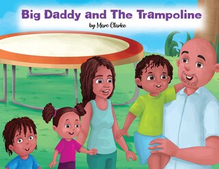 Front cover_Big Daddy and The Trampoline