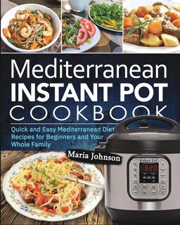 Couverture_Mediterranean Diet Instant Pot Cookbook