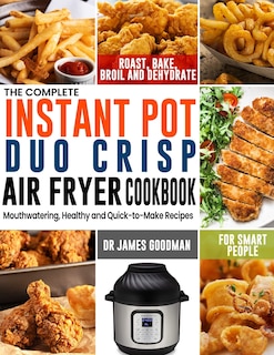 Front cover_The Complete Instant Pot Duo Crisp Air Fryer Cookbook