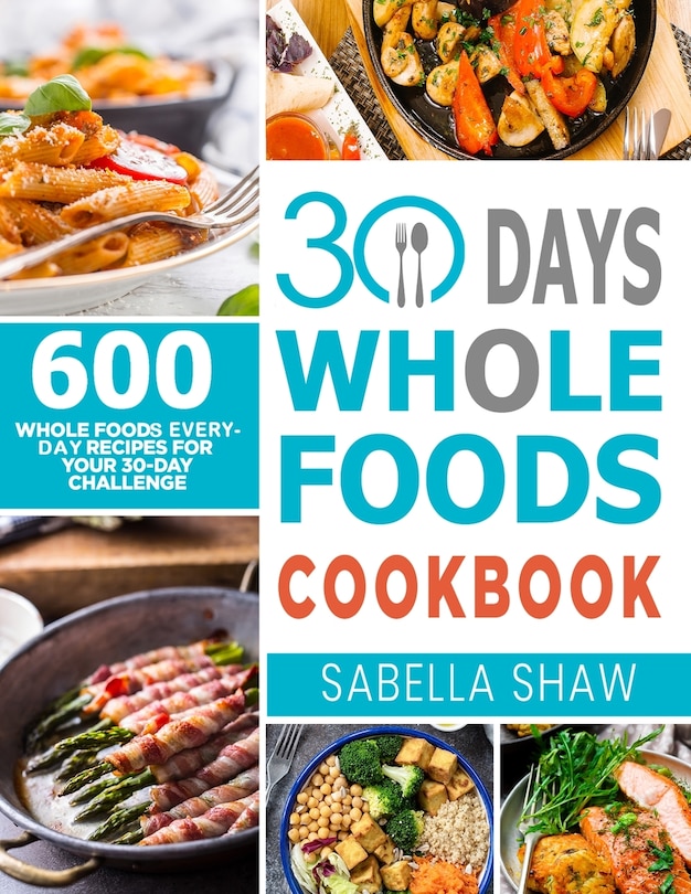 Front cover_30 Days Whole Foods Cookbook