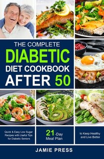 Front cover_The Complete Diabetic Diet Cookbook After 50