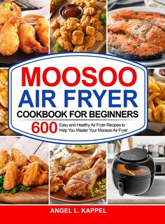 Front cover_Moosoo Air Fryer Cookbook For Beginners