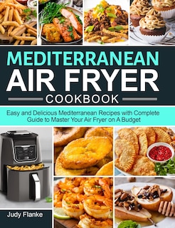 Front cover_Mediterranean Air Fryer Cookbook