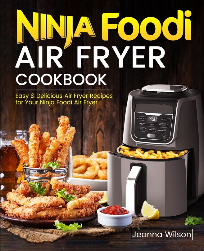 Front cover_Ninja Foodi Air Fryer Cookbook