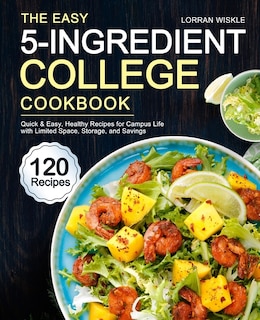 Front cover_The Easy 5-Ingredient College Cookbook