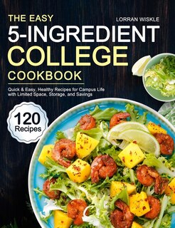 Couverture_The Easy 5-Ingredient College Cookbook