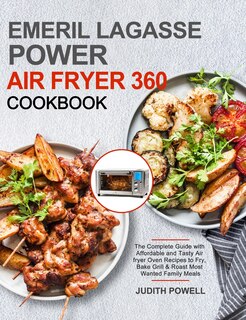 Front cover_Emeril Lagasse Power Air Fryer 360 Cookbook