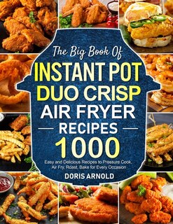Couverture_The Big Book of Instant Pot Duo Crisp Air Fryer Recipes