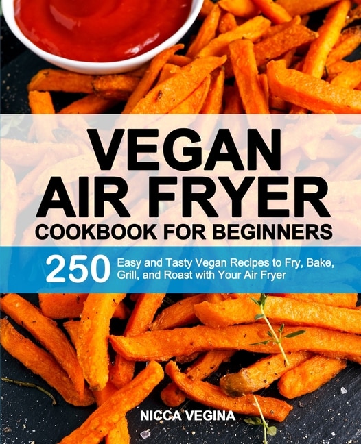 Couverture_Vegan Air Fryer Cookbook for Beginners