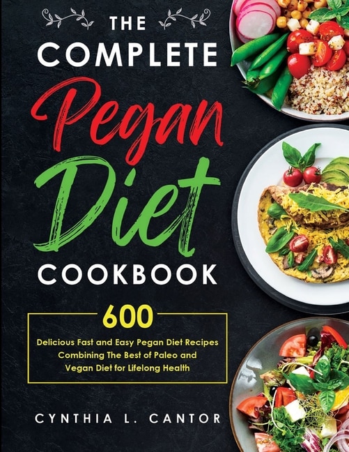 Front cover_The Complete Pegan Diet Cookbook