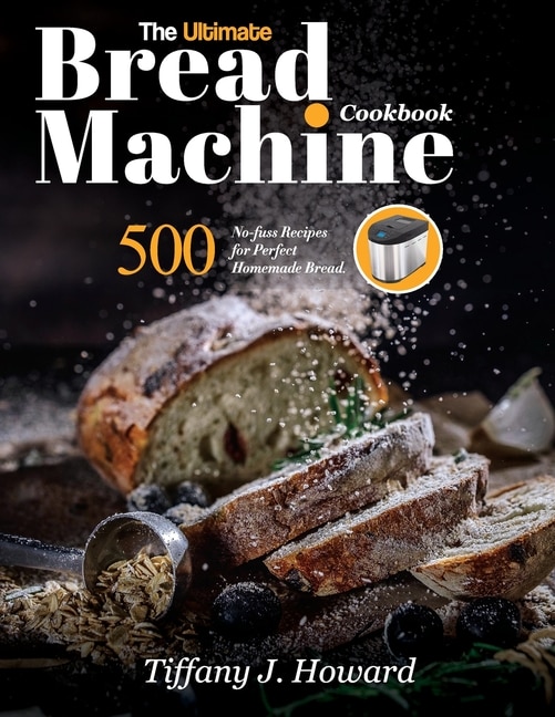 Front cover_The Ultimate Bread Machine Cookbook