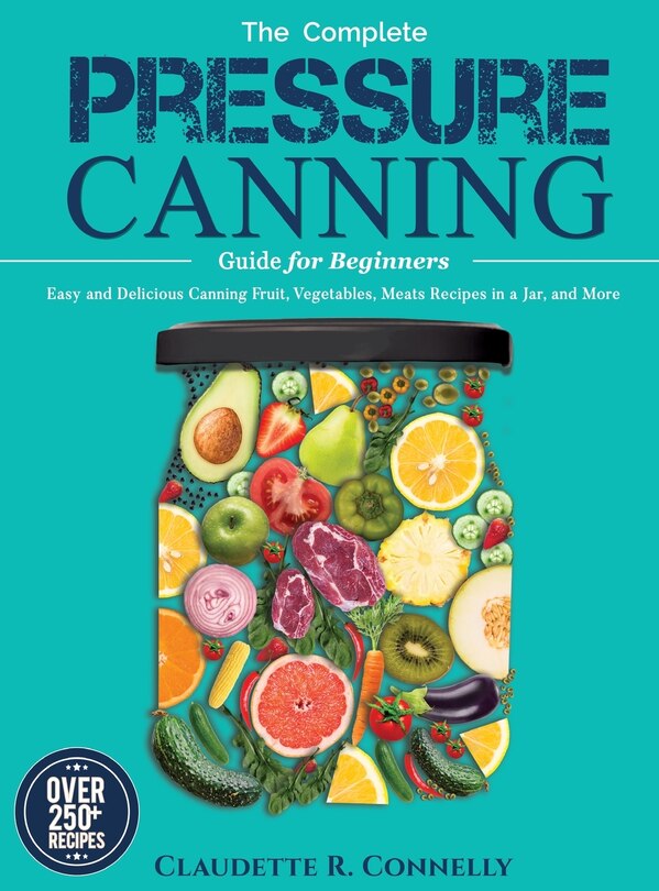 Couverture_The Complete Pressure Canning Guide For Beginners