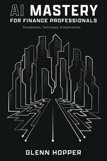 Front cover_AI Mastery for Finance Professionals