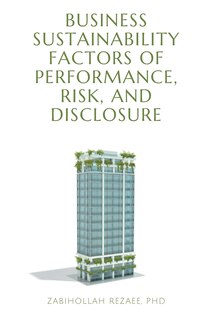 Business Sustainability Factors Of Performance, Risk, And Disclosure