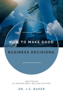 Front cover_How to Make Good Business Decisions