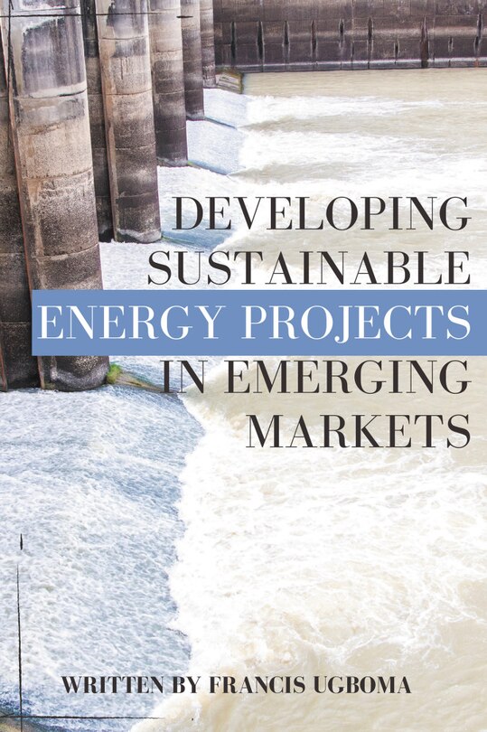 Front cover_Developing Sustainable Energy Projects In Emerging Markets