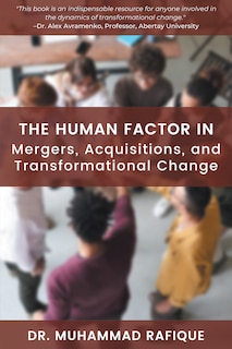 Front cover_The Human Factor In Mergers, Acquisitions, And Transformational Change