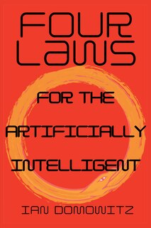 Front cover_Four Laws For The Artificially Intelligent