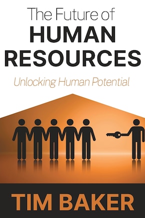 The Future Of Human Resources: Unlocking Human Potential