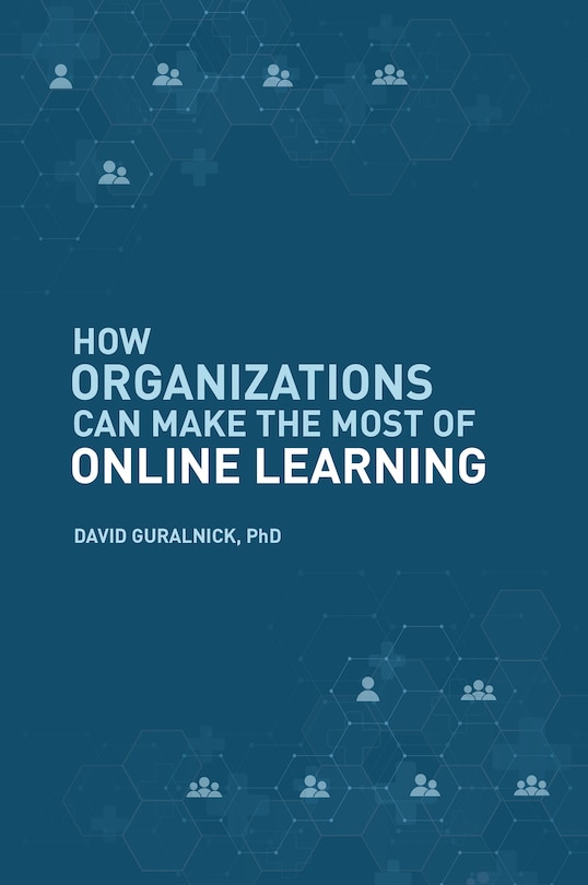 Front cover_How Organizations Can Make the Most of Online Learning