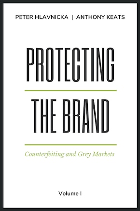 Protecting the Brand: Counterfeiting and Grey Markets