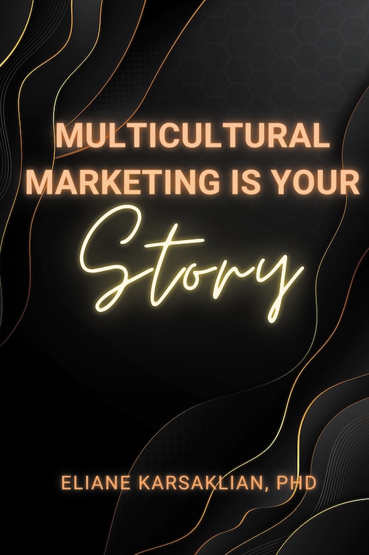 Front cover_Multicultural Marketing Is Your Story