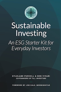 Sustainable Investing: An ESG Starter Kit for Everyday Investors