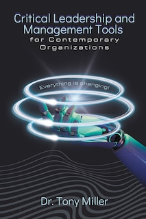 Front cover_Critical Leadership and Management Tools for Contemporary Organizations