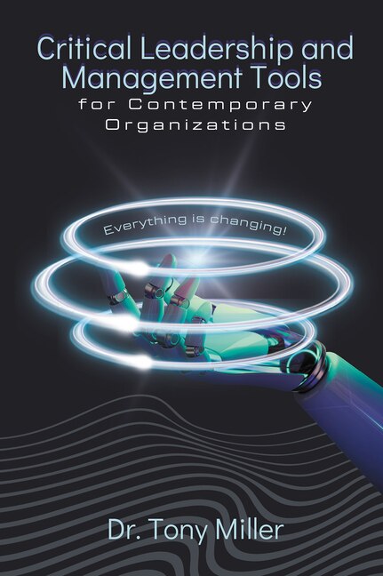Front cover_Critical Leadership and Management Tools for Contemporary Organizations