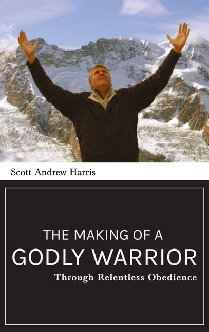 Couverture_Making of a Godly Warrior: Through Relentless Obedience