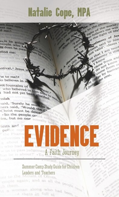 Couverture_Evidence: A Faith Journey: Summer Camp Study Guide for Children Leaders and Teachers