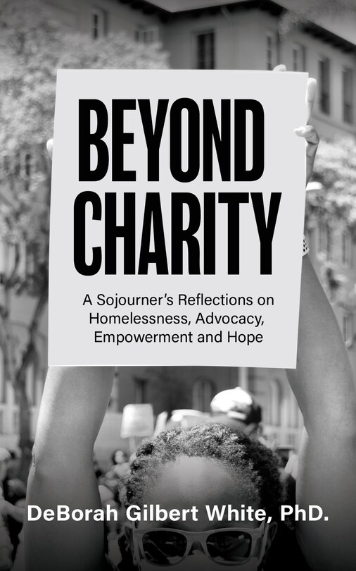 Front cover_Beyond Charity: A Sojourner's Reflections on Homelessness, Advocacy, Empowerment and Hope