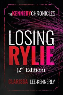 Couverture_The Kennedy Chronicles: Losing Rylie