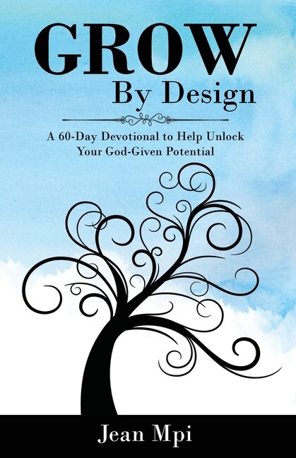 Couverture_Grow By Design: A 60-day Devotional to Help Unlock Your God-Given Potential