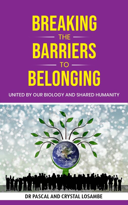 Couverture_Breaking the Barriers to Belonging: United by Our Biology and Shared Humanity